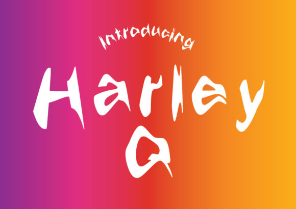 Harley Q Typeface: Adding Edge to Campaign Visuals